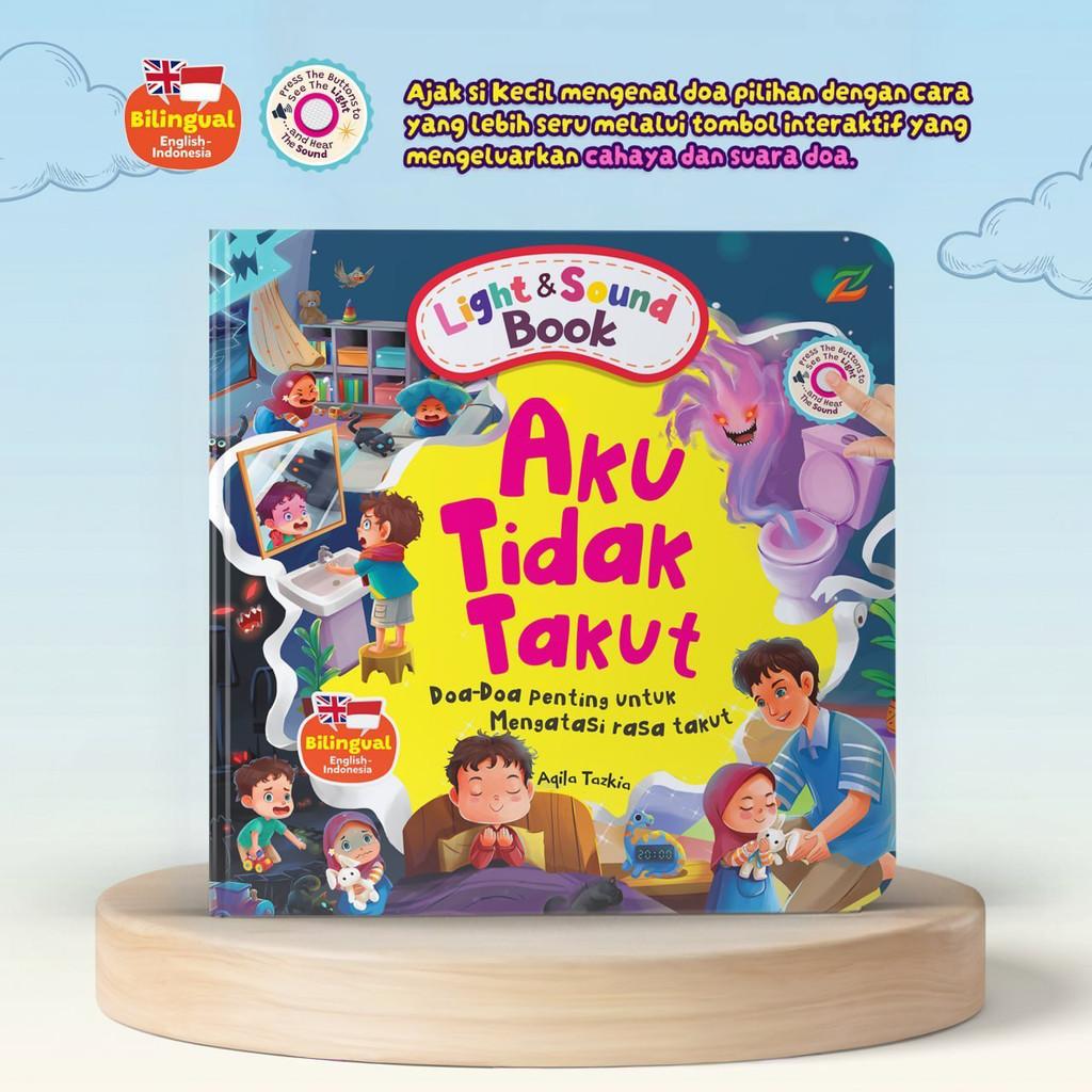 PO Ziyadbooks - Light & Sound Book - Aku Tidak Takut - Mengatasi Rasa Takut dengan Pendekatan Doa