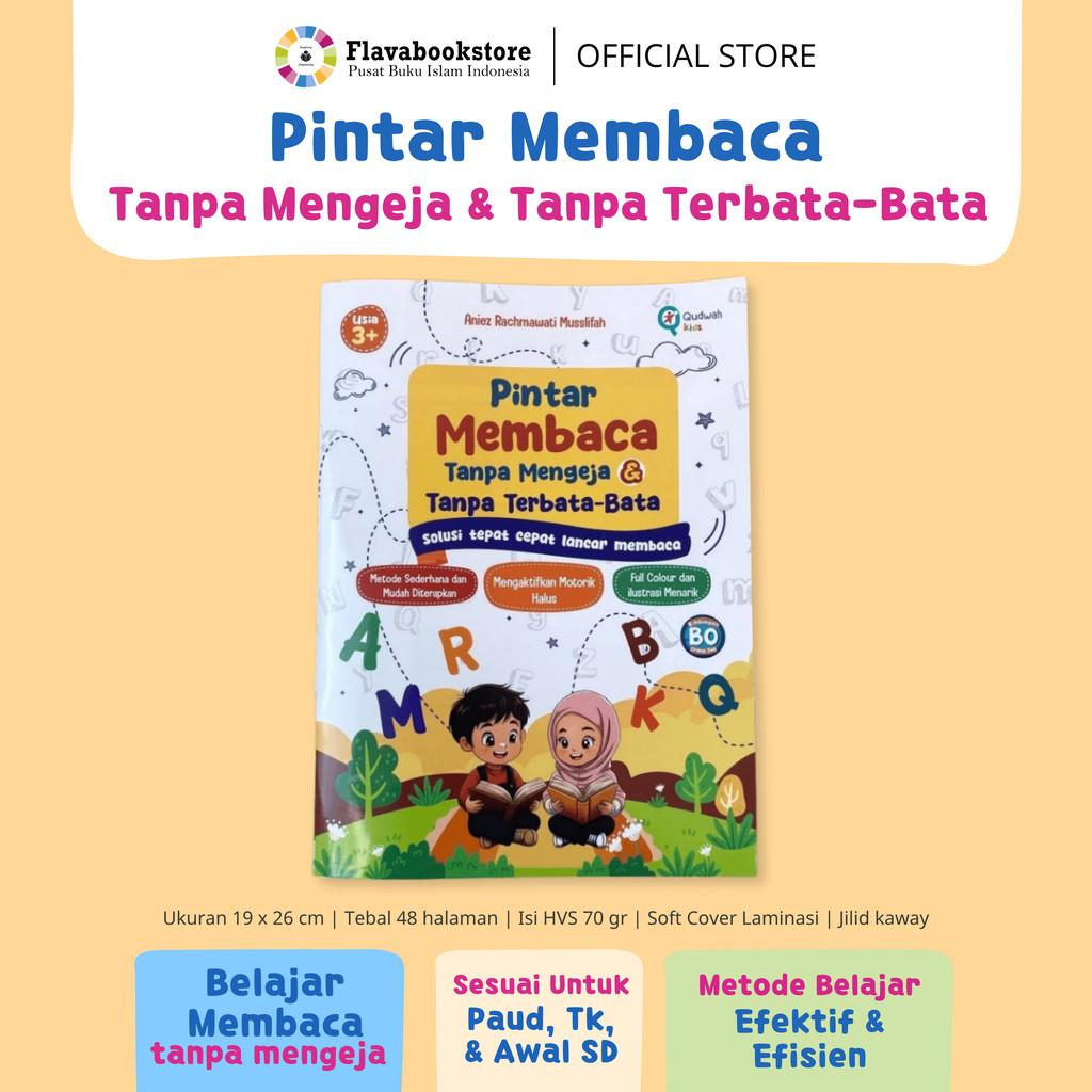 Buku Pintar Membaca Tanpa Mengeja & Tanpa Terbata-Bata Solusi Cepat Membaca - Al Qudwah