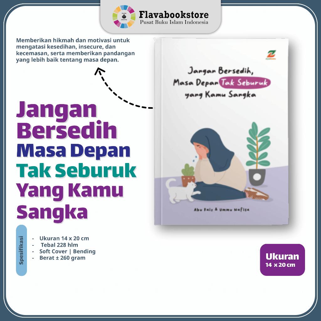 Jangan Bersedih, Masa Depan Tak Seburuk yang Kamu Sangka